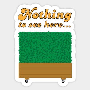 Nothing to see here Sticker